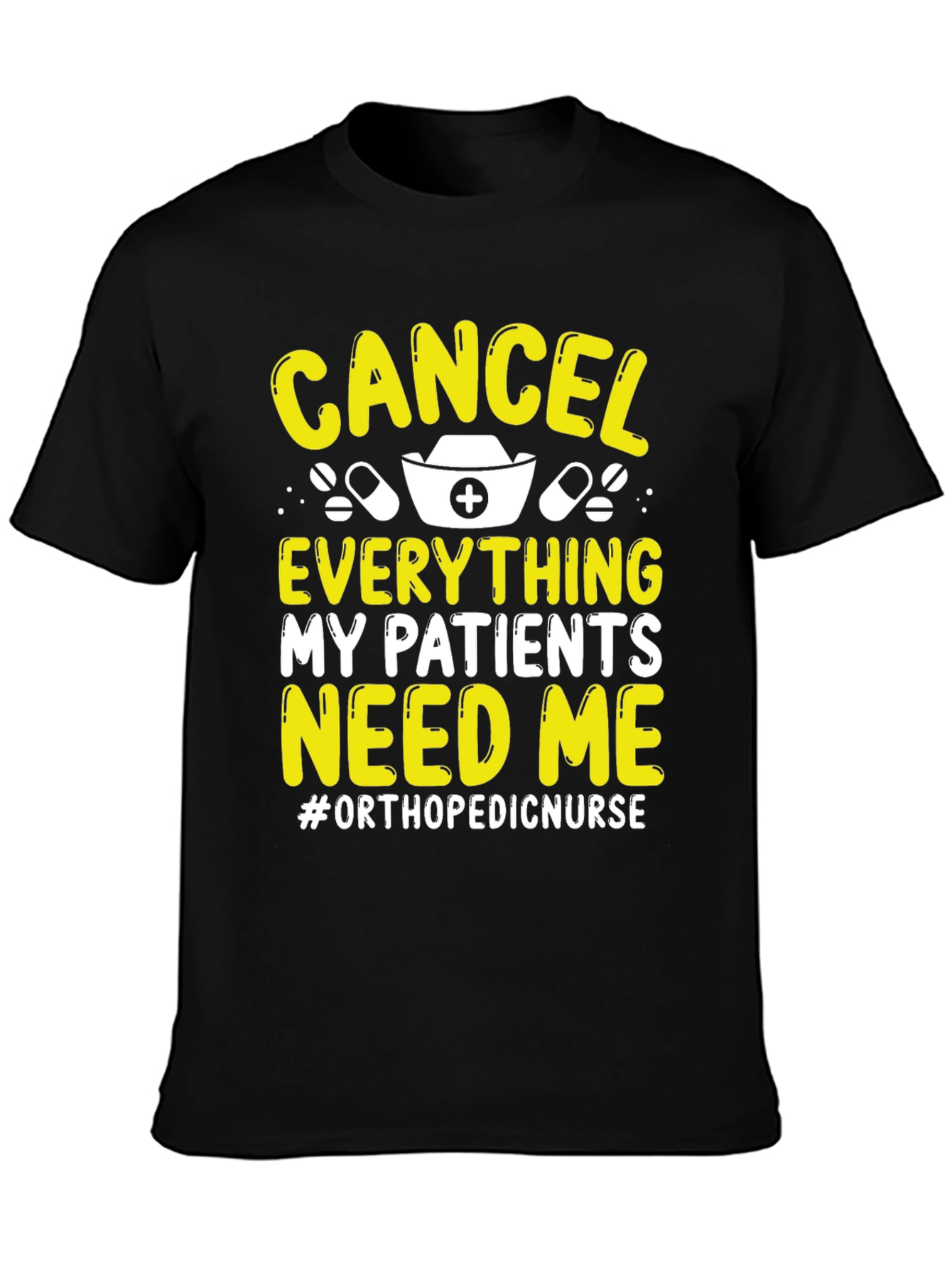 Orthopedic Nurse T-Shirt - Cancel Everything Tee