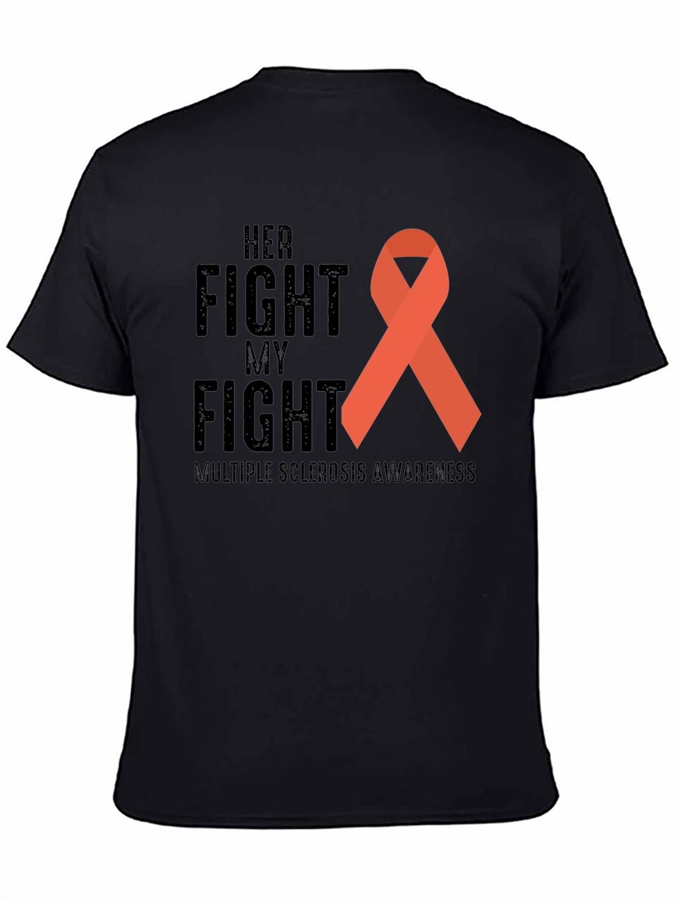 MS Awareness T-Shirt: Her Fight My Fight