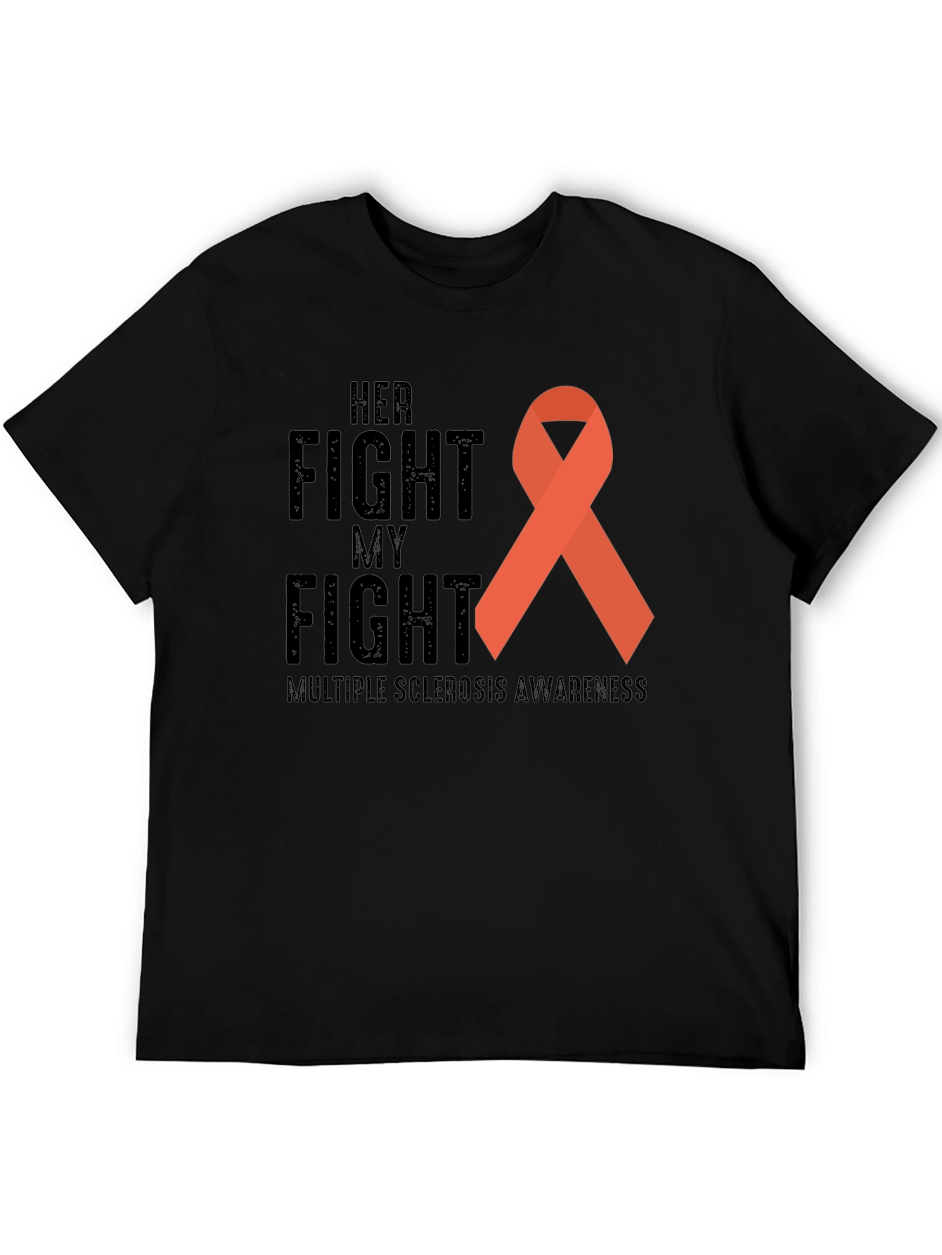 MS Awareness T-Shirt: Her Fight My Fight
