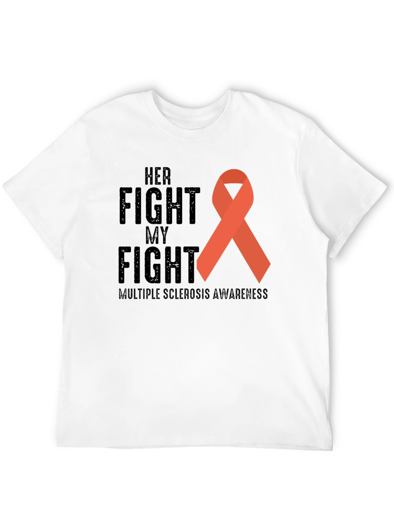MS Awareness T-Shirt: Her Fight My Fight