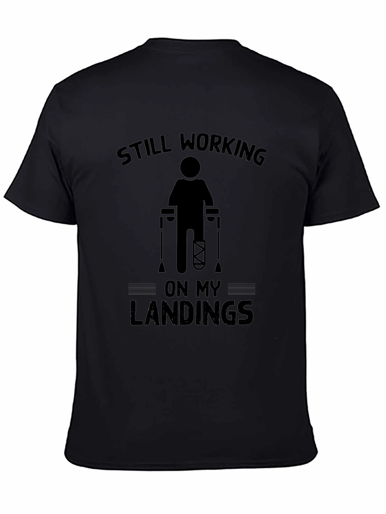 Still Working On My Landings Funny Injury T-Shirt