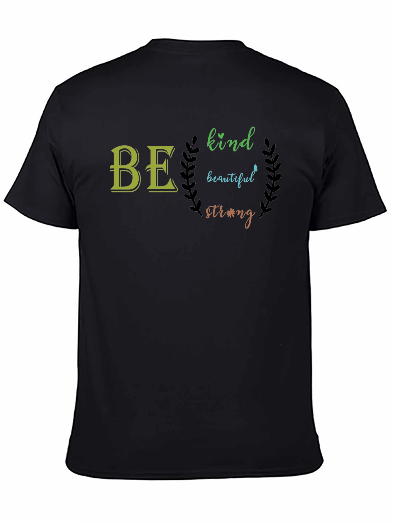 Be Kind Beautiful Strong - Graphic T-Shirt