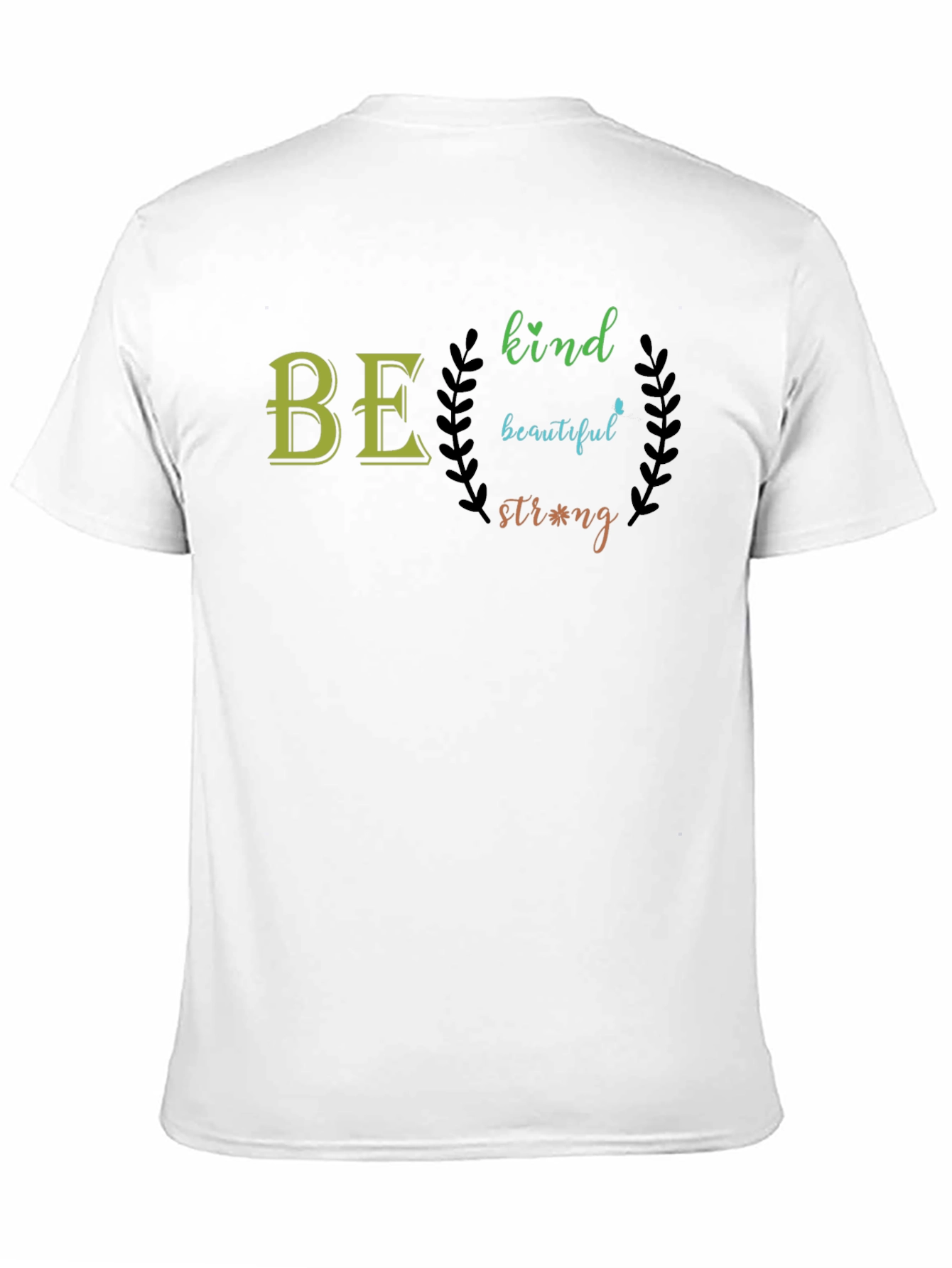 Be Kind Beautiful Strong - Graphic T-Shirt