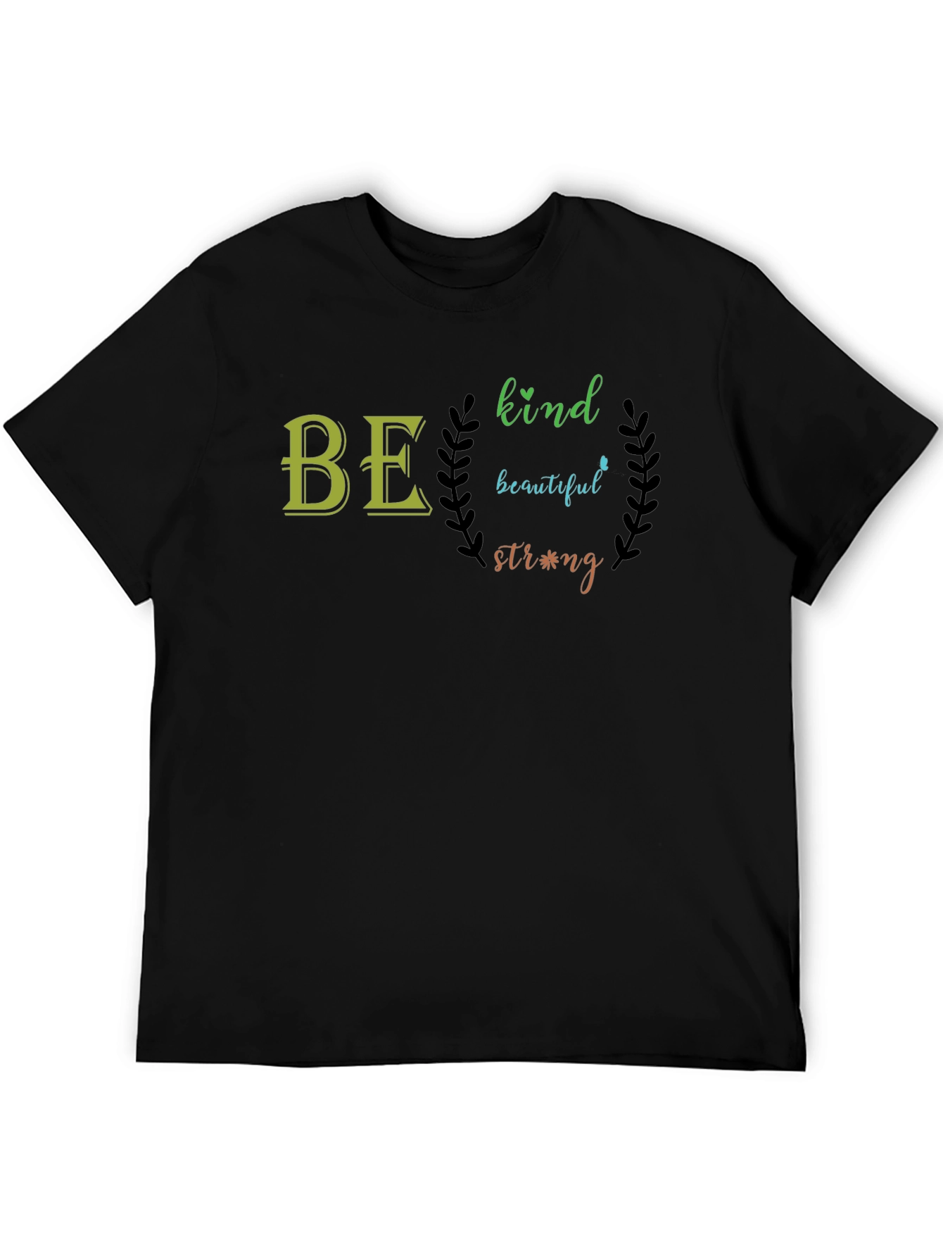 Be Kind Beautiful Strong - Graphic T-Shirt