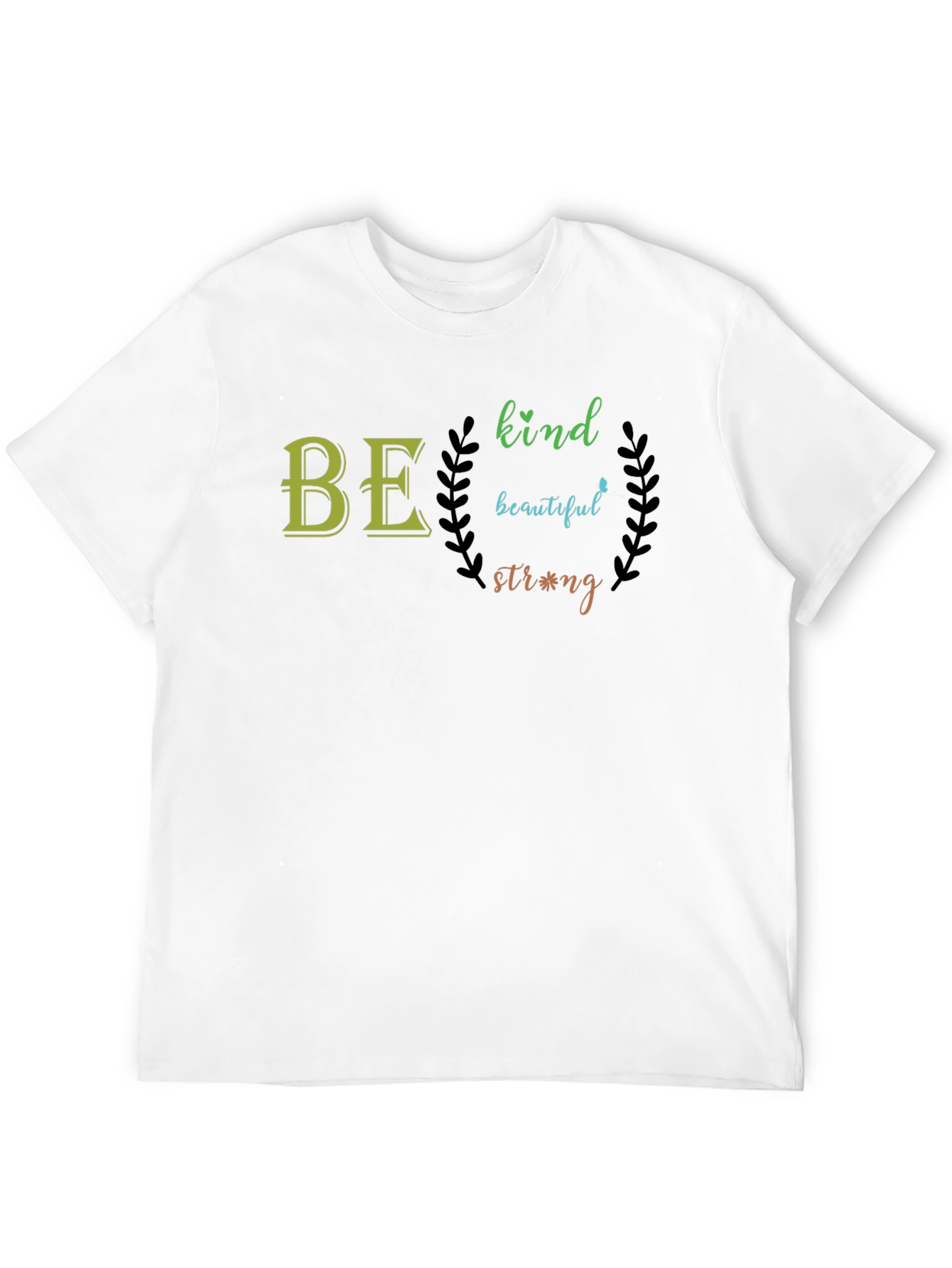 Be Kind Beautiful Strong - Graphic T-Shirt