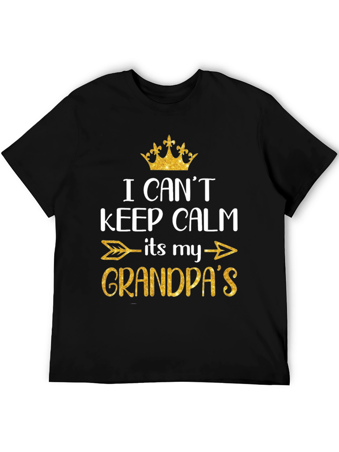 I Cant Keep Calm Its My Grandpas T-Shirt