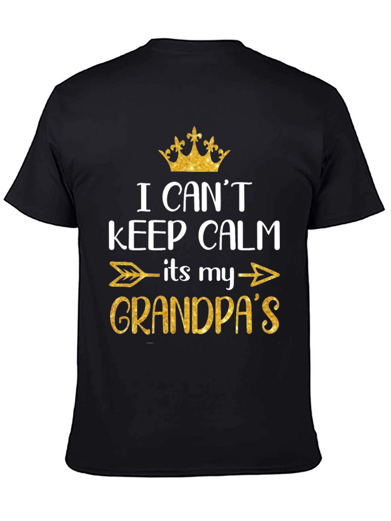 I Cant Keep Calm Its My Grandpas T-Shirt
