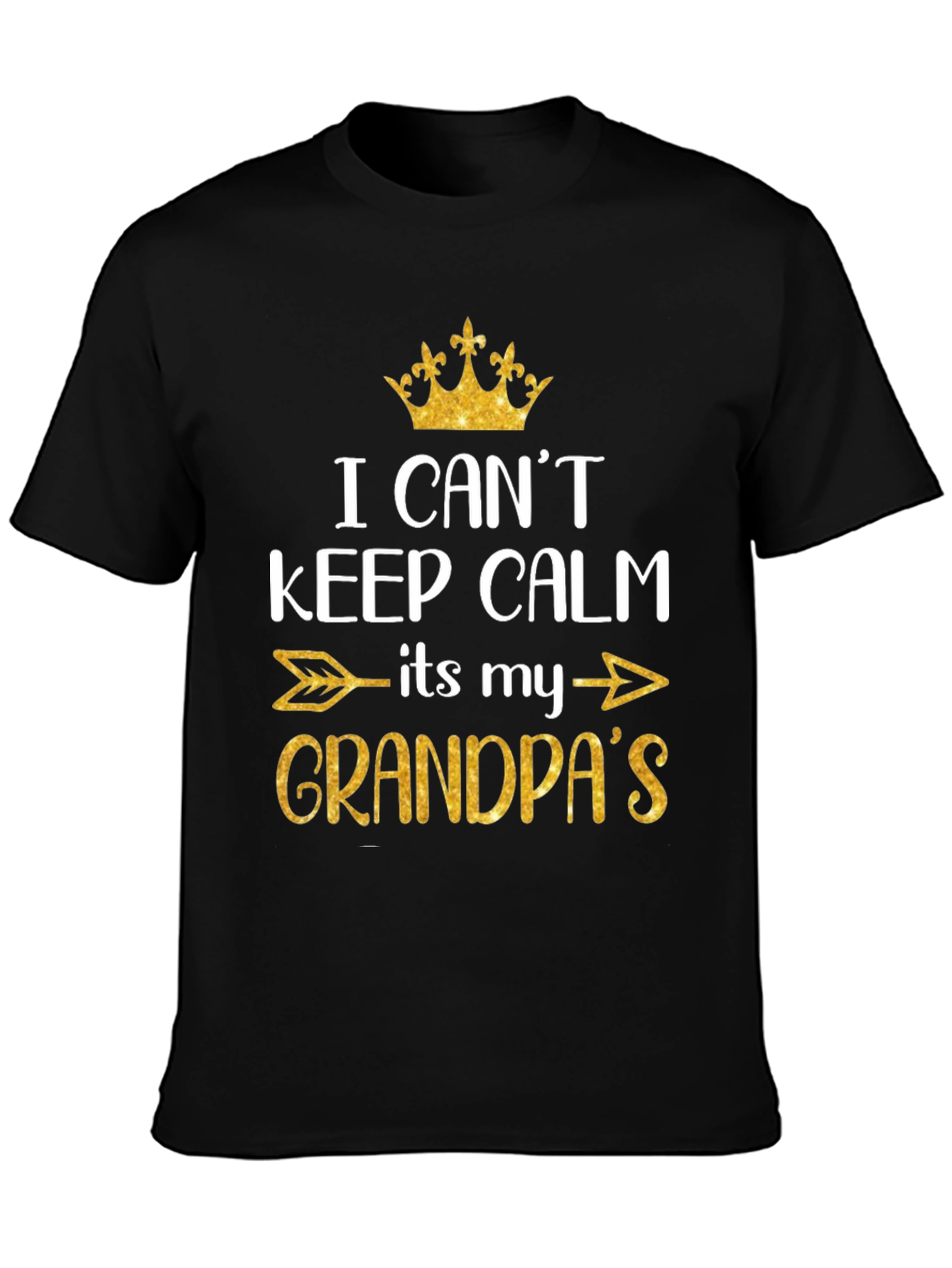 I Cant Keep Calm Its My Grandpas T-Shirt