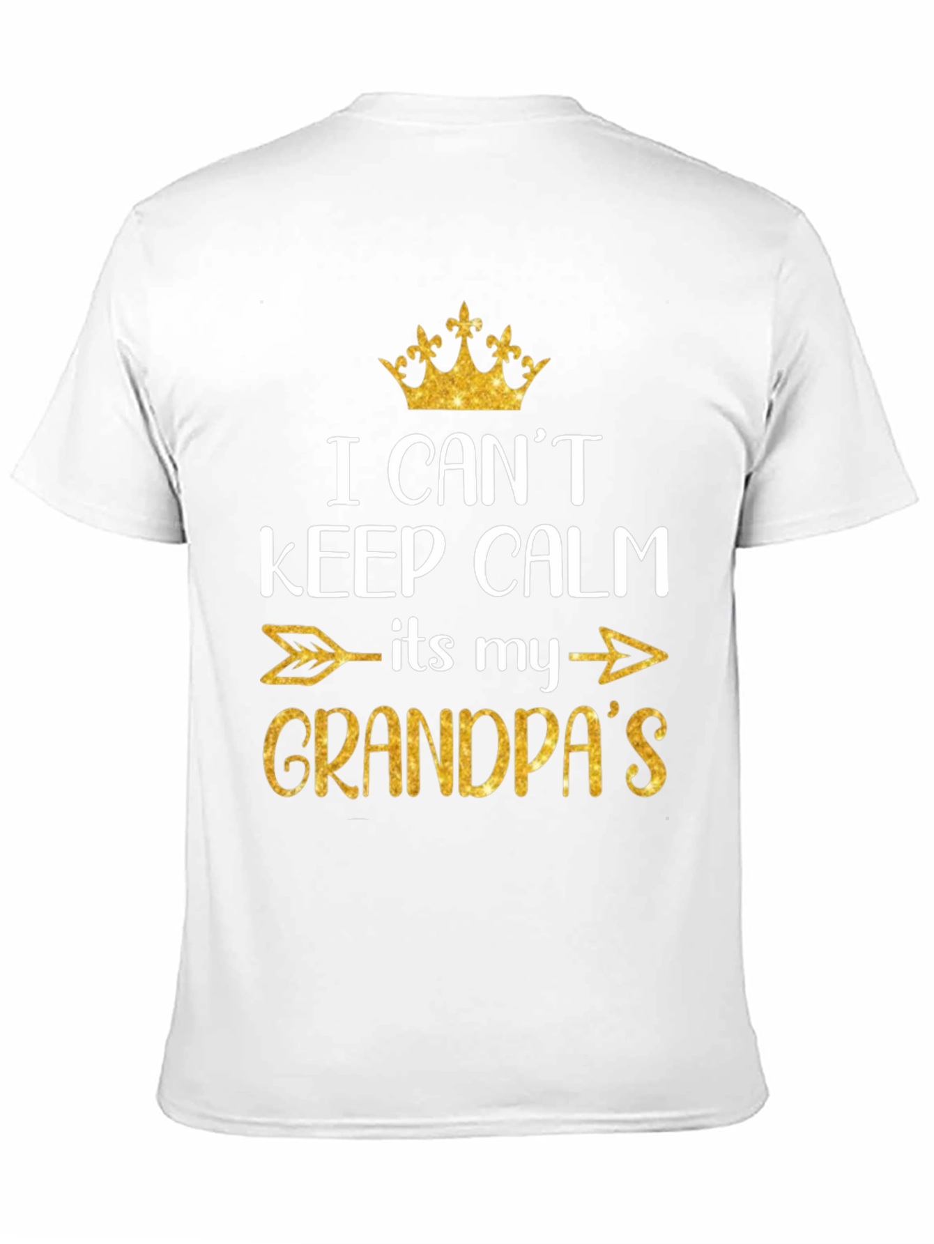 I Cant Keep Calm Its My Grandpas T-Shirt