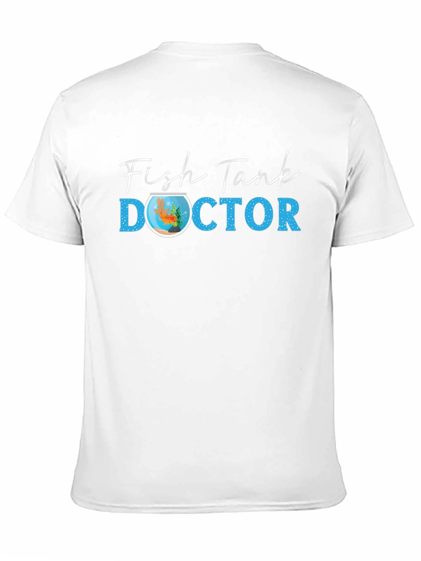 Fish Tank Doctor T-Shirt - Novelty Graphic Tee