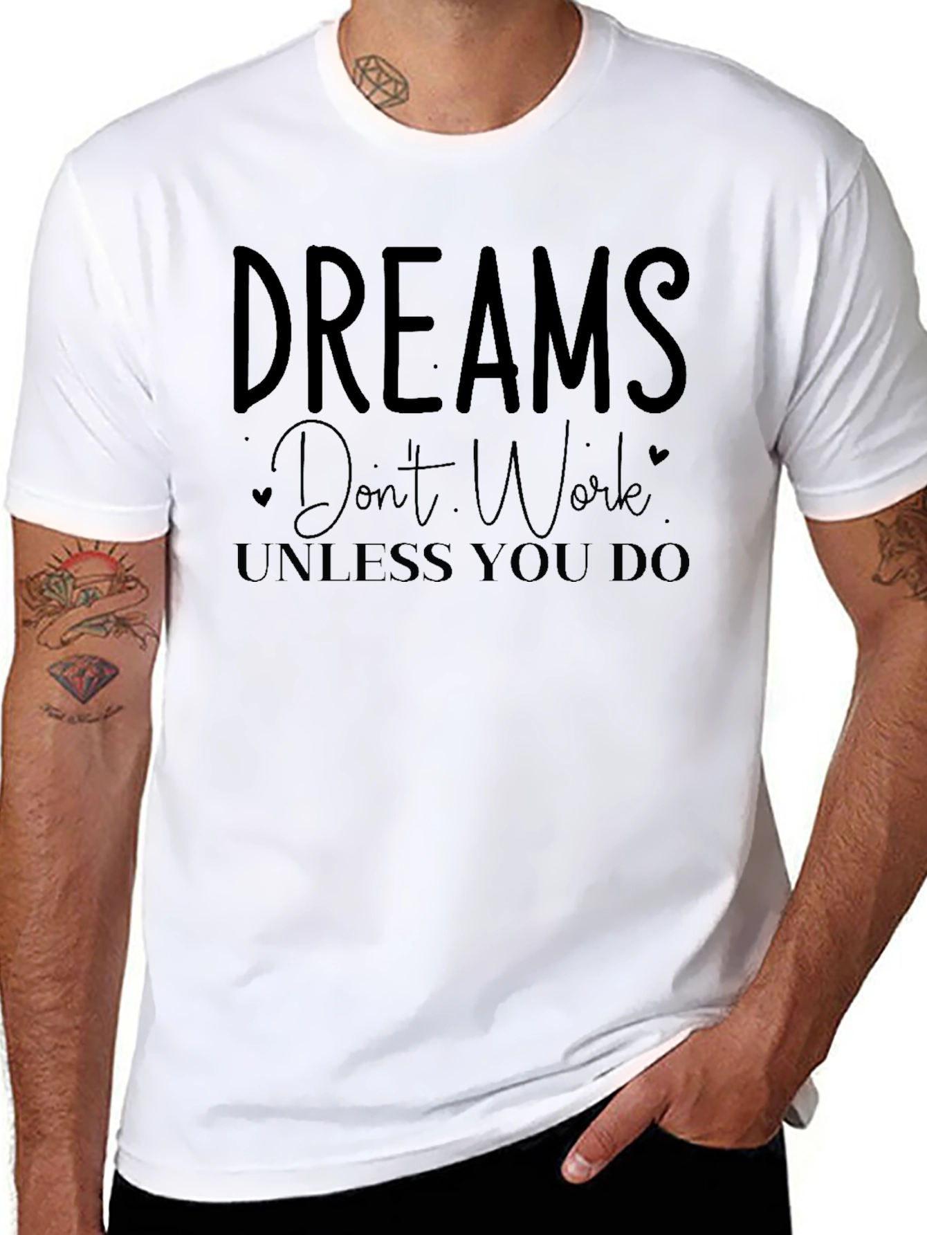 Dreams Dont Work Unless You Do Black T-Shirt