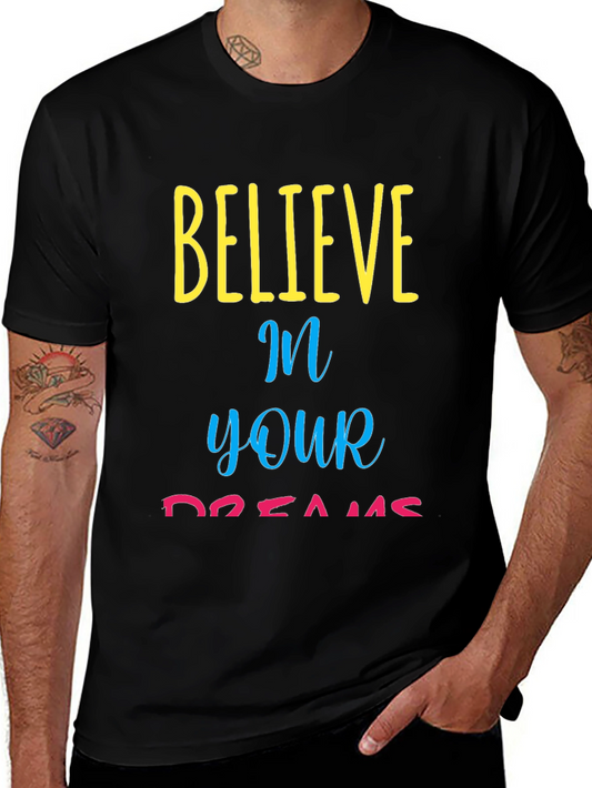 Believe in Your Dreams Graphic T-Shirt