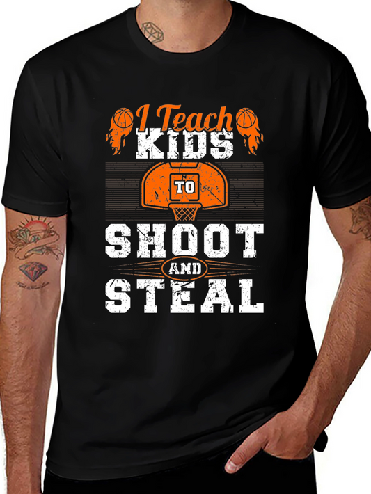 Basketball Coach T-Shirt - Teach Kids to Shoot & Steal