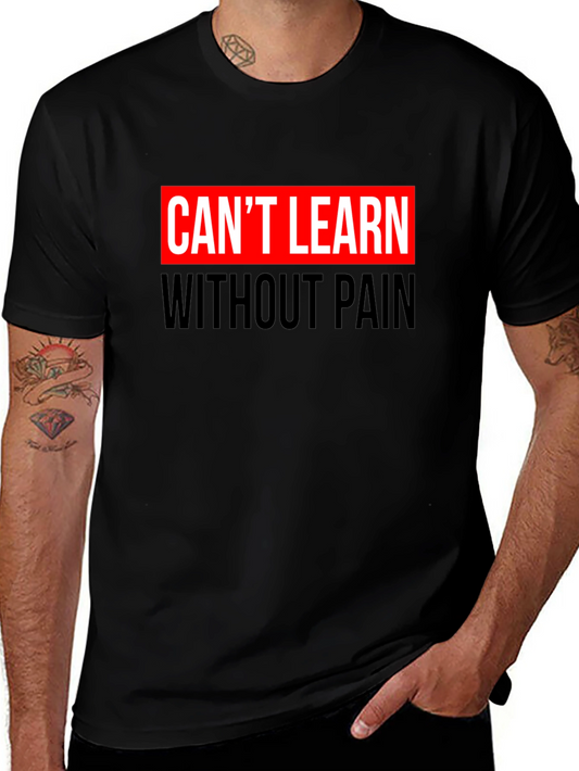 Cant Learn Without Pain Graphic Black T-Shirt