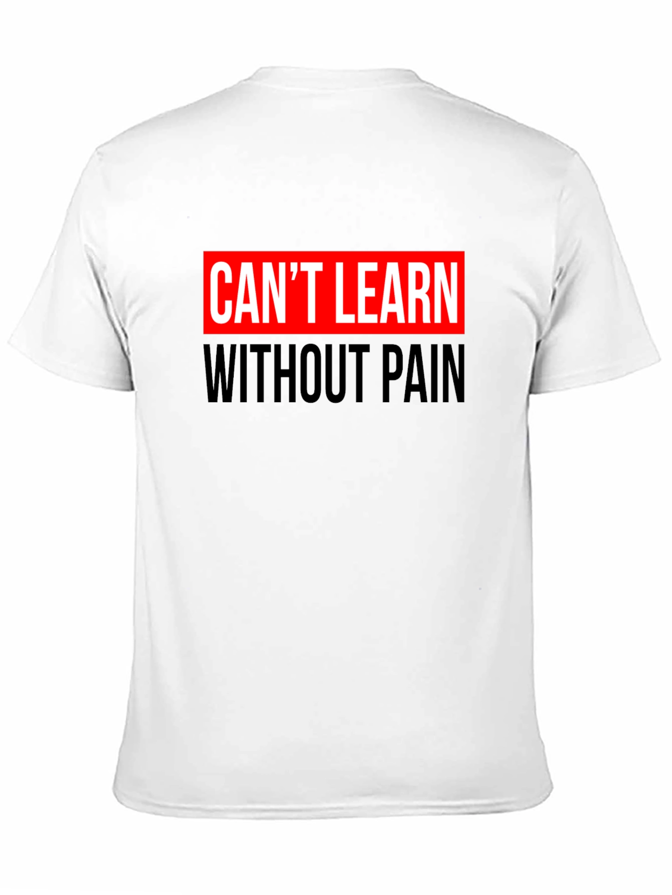Cant Learn Without Pain Graphic Black T-Shirt