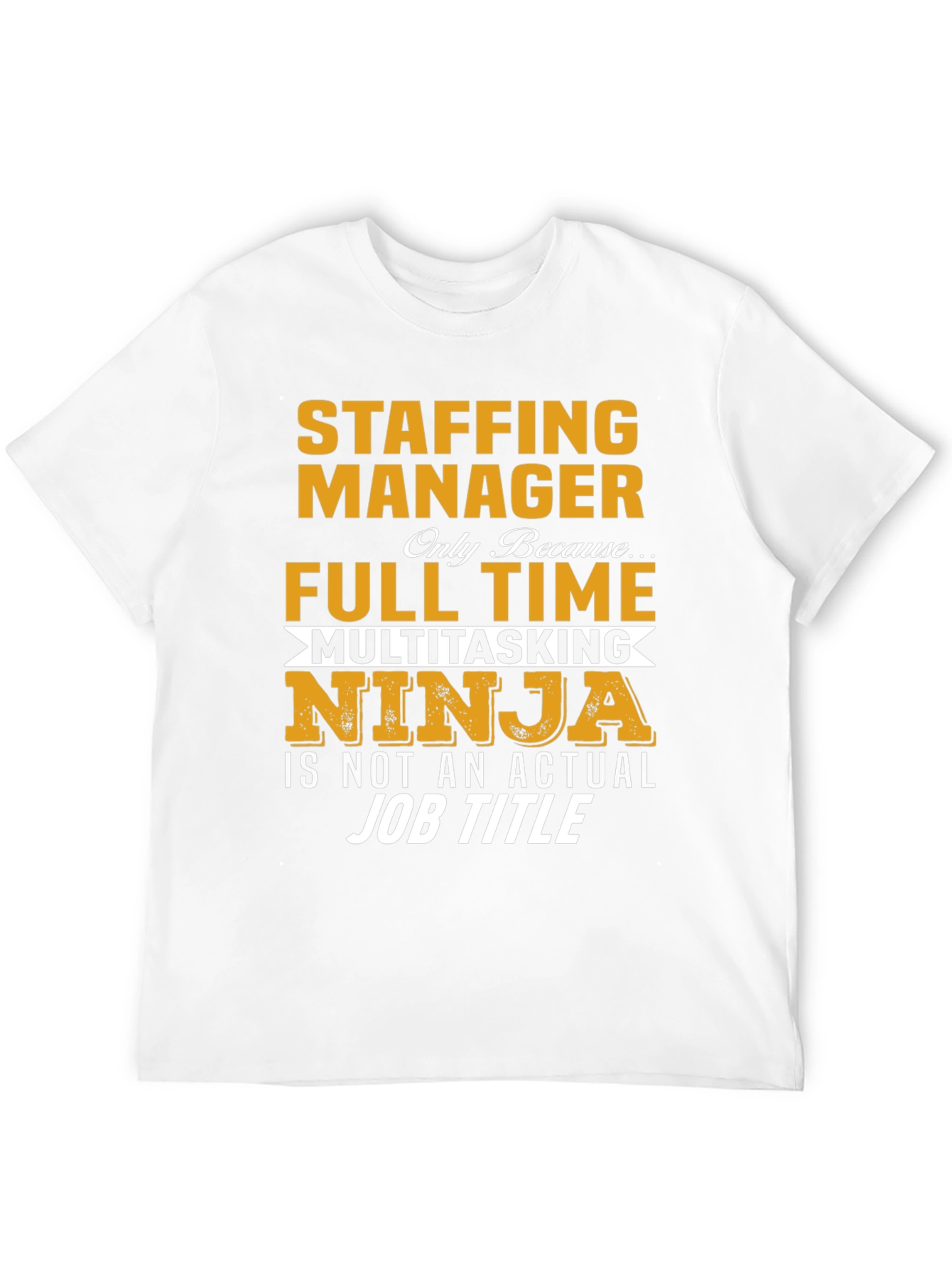 Staffing Manager Multitasking Ninja T-Shirt