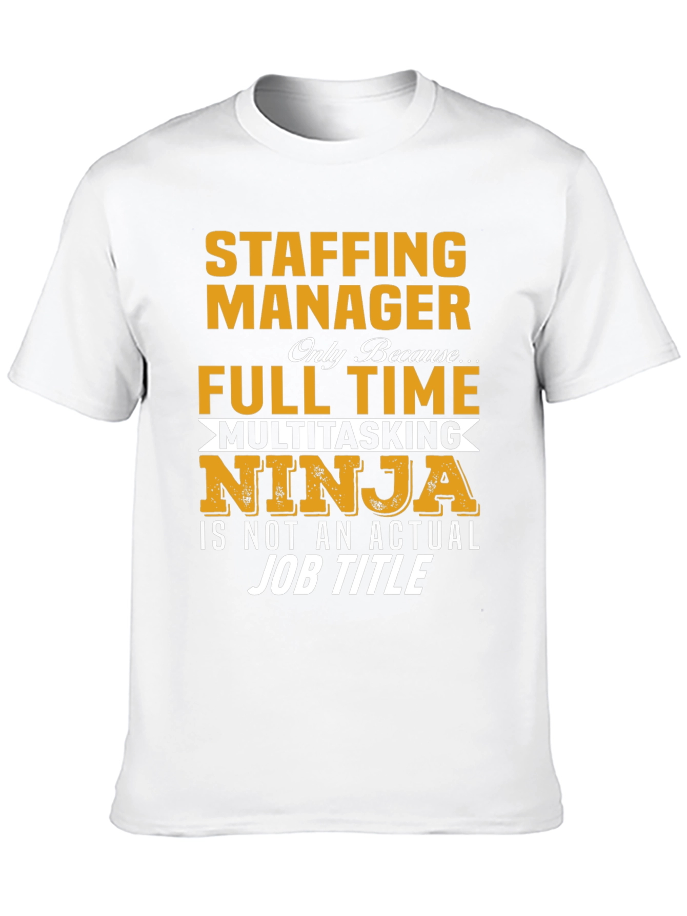 Staffing Manager Multitasking Ninja T-Shirt