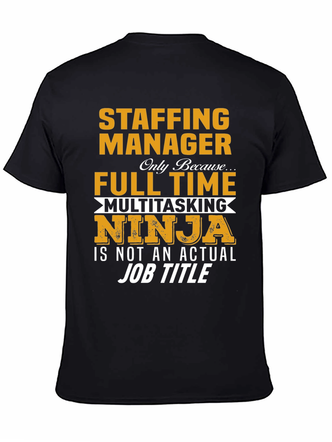 Staffing Manager Multitasking Ninja T-Shirt