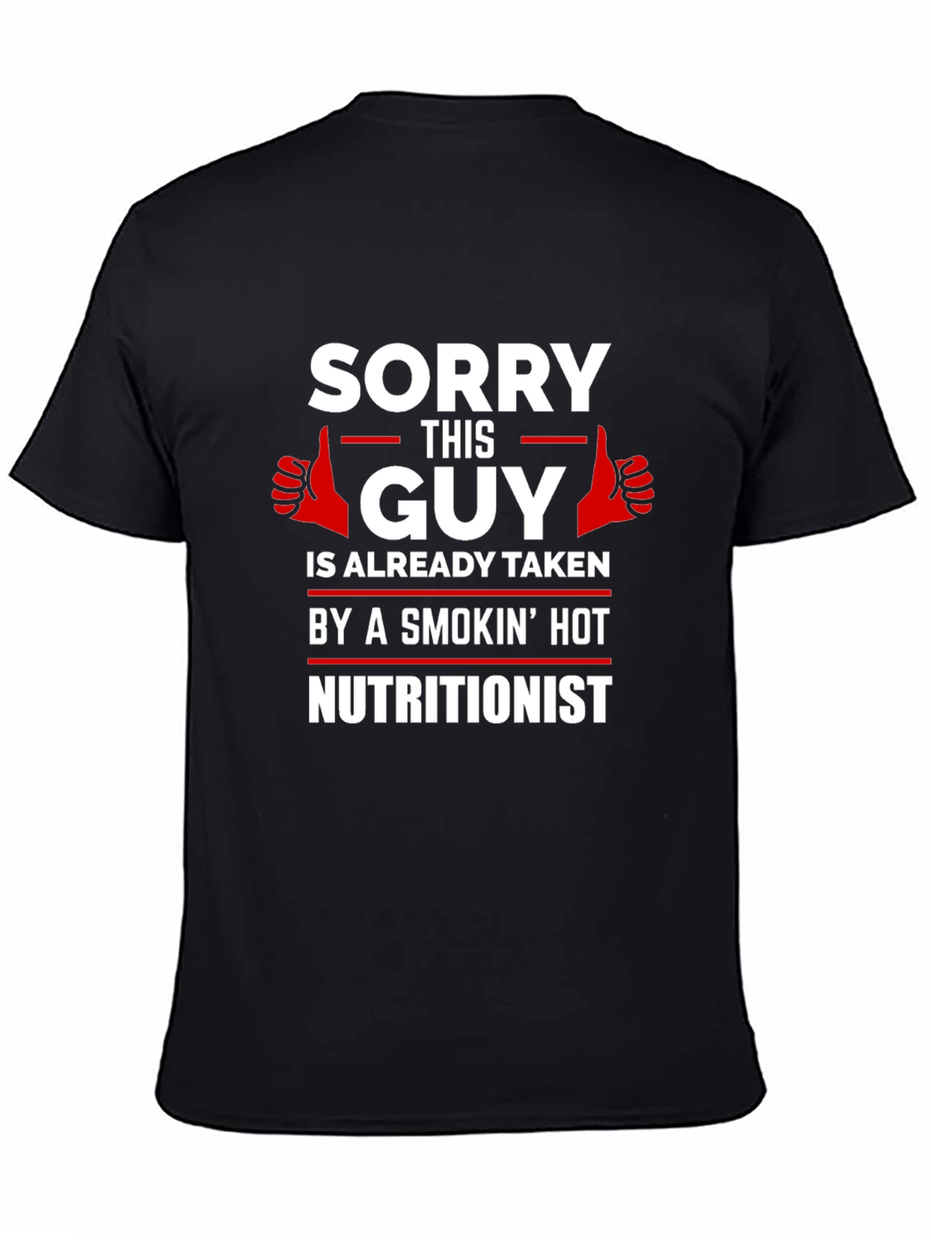 Sorry This Guy Nutritionist Graphic Tee