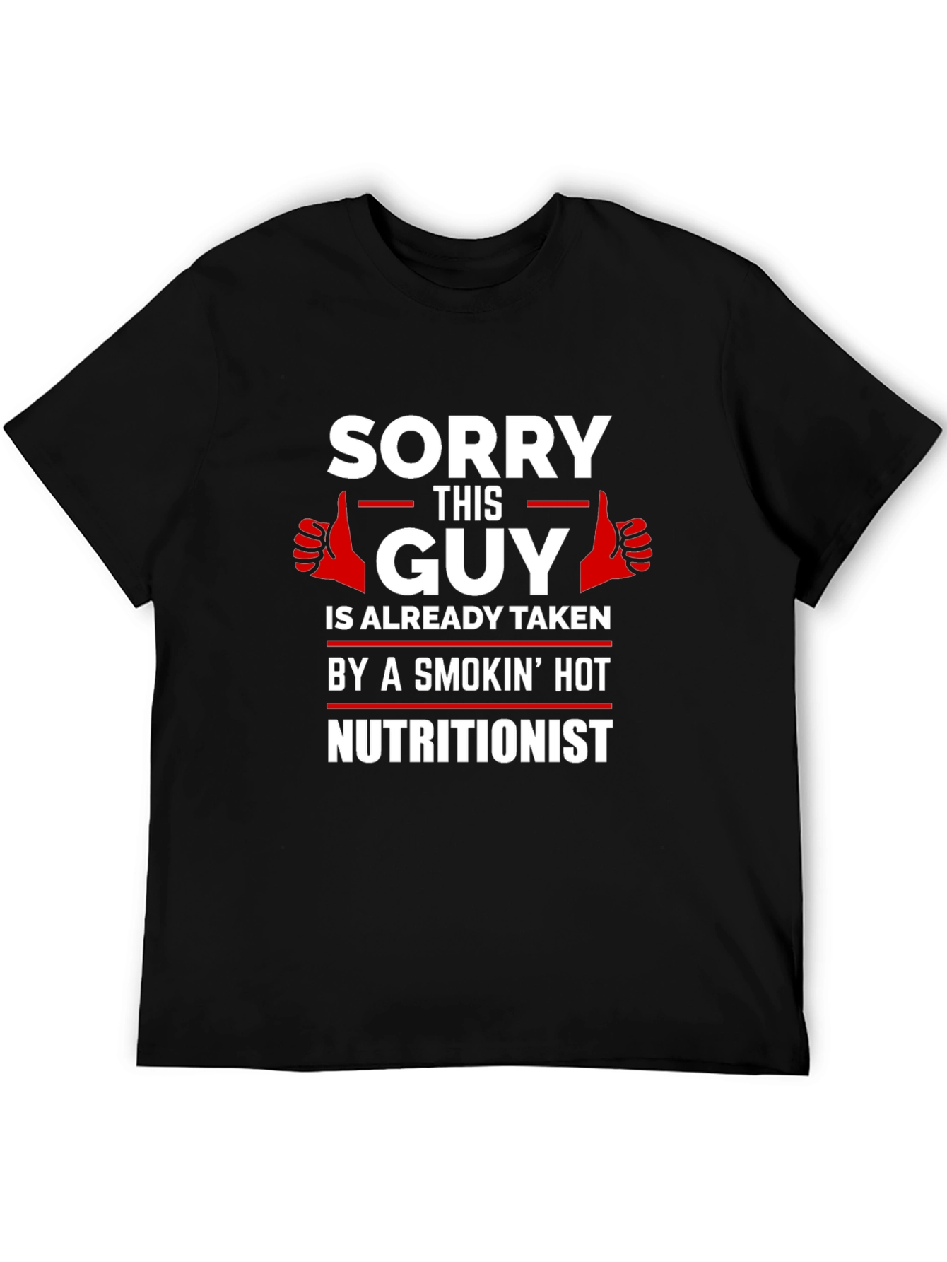 Sorry This Guy Nutritionist Graphic Tee