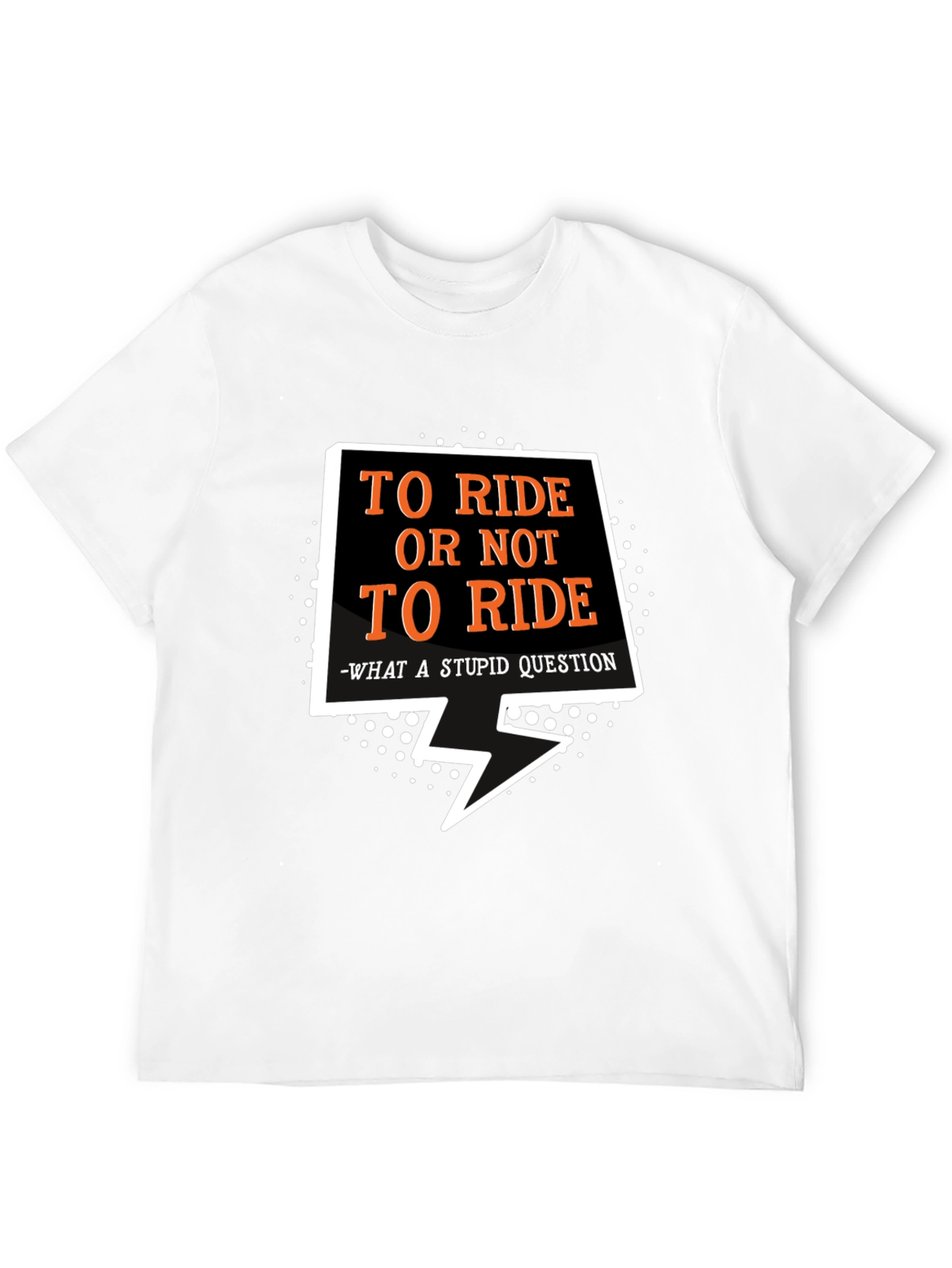 To Ride T-Shirt: Motorcycle Funny Slogan Tee