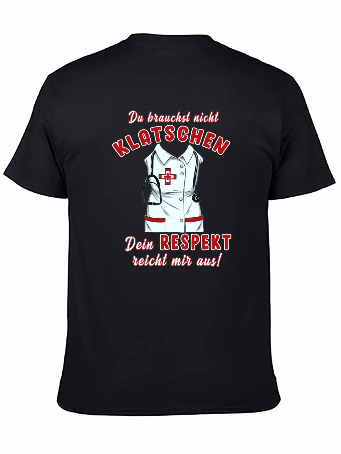 Nurse Respect T-Shirt - German Klatschschen Tee