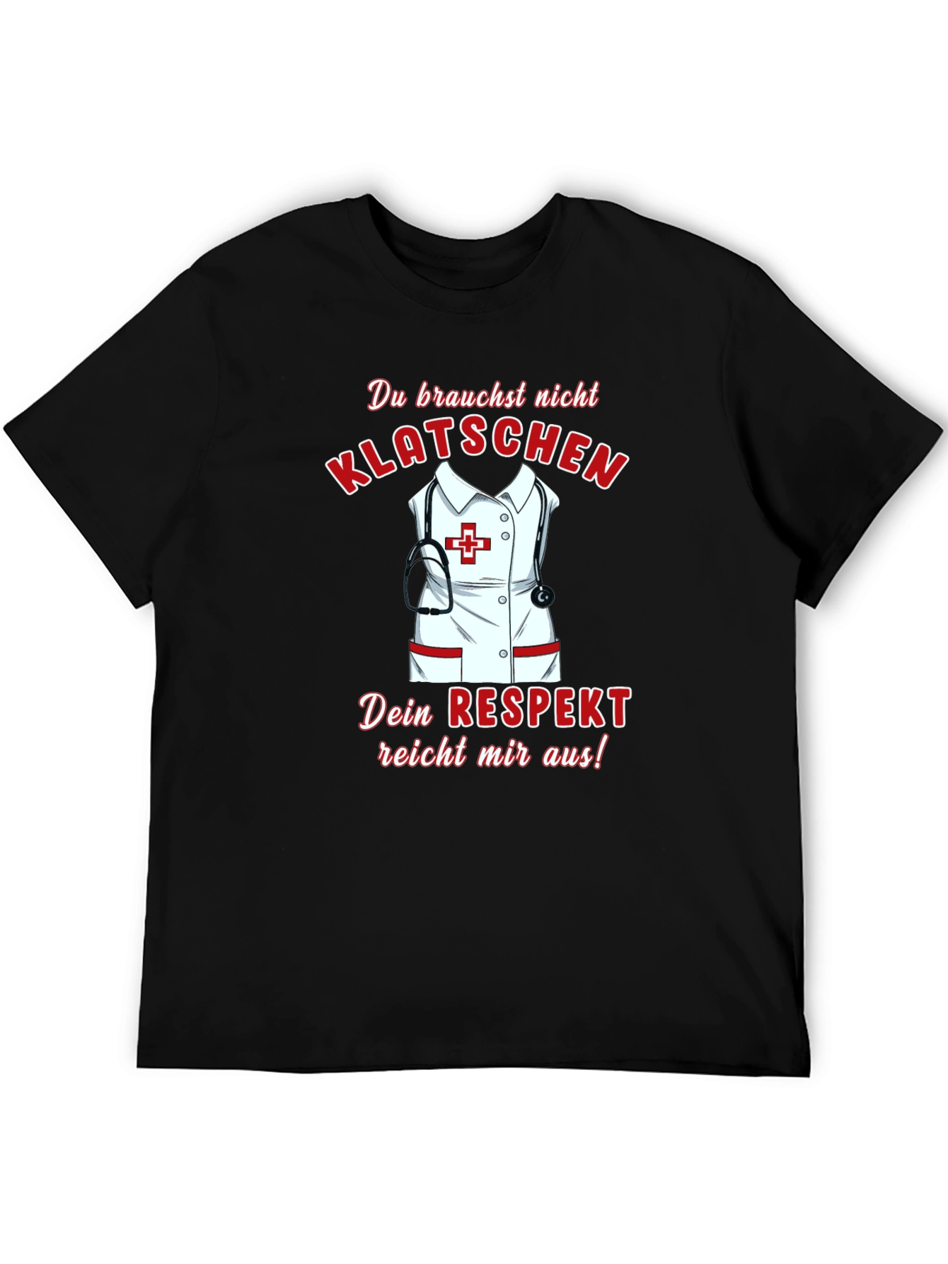 Nurse Respect T-Shirt - German Klatschschen Tee