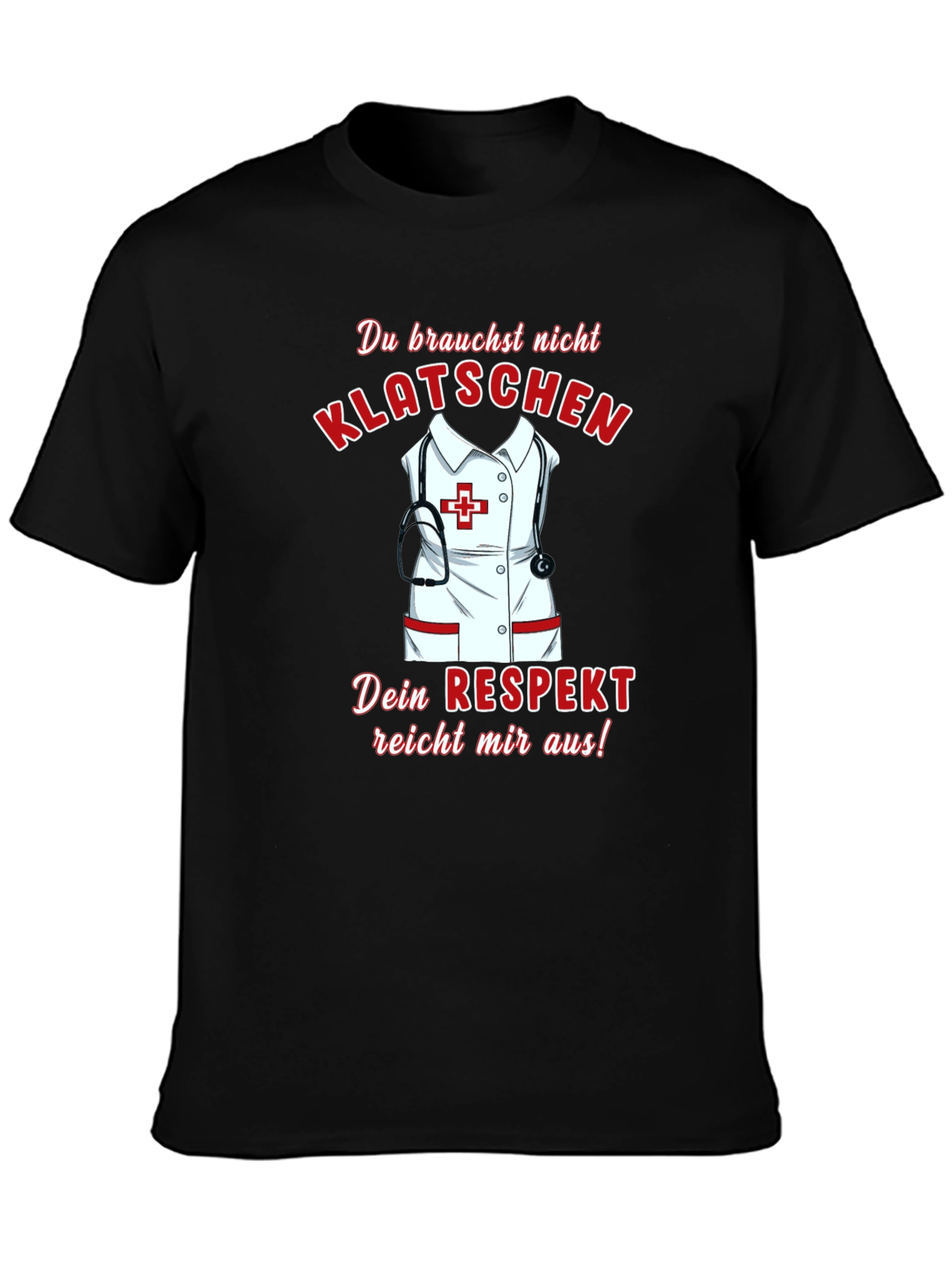 Nurse Respect T-Shirt - German Klatschschen Tee