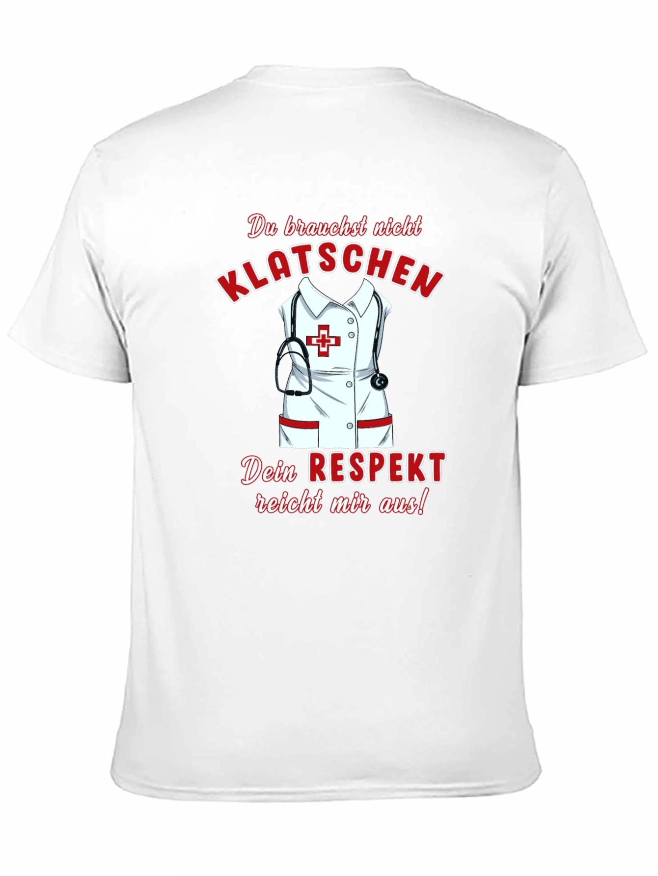 Nurse Respect T-Shirt - German Klatschschen Tee