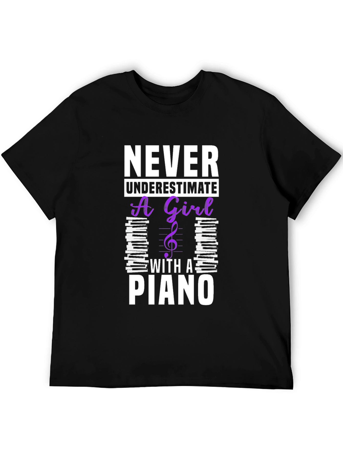 Never Underestimate a Girl with a Piano T-Shirt