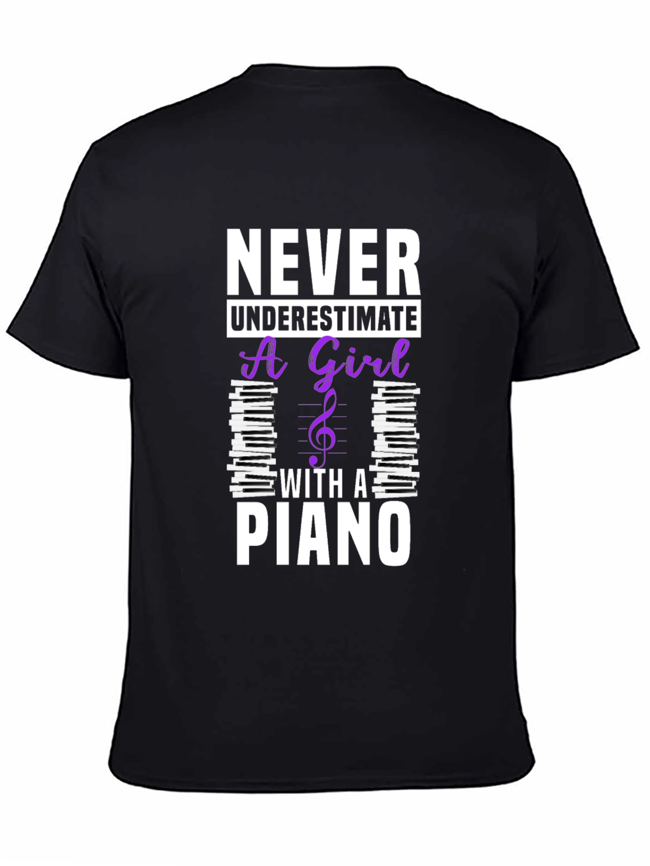 Never Underestimate a Girl with a Piano T-Shirt