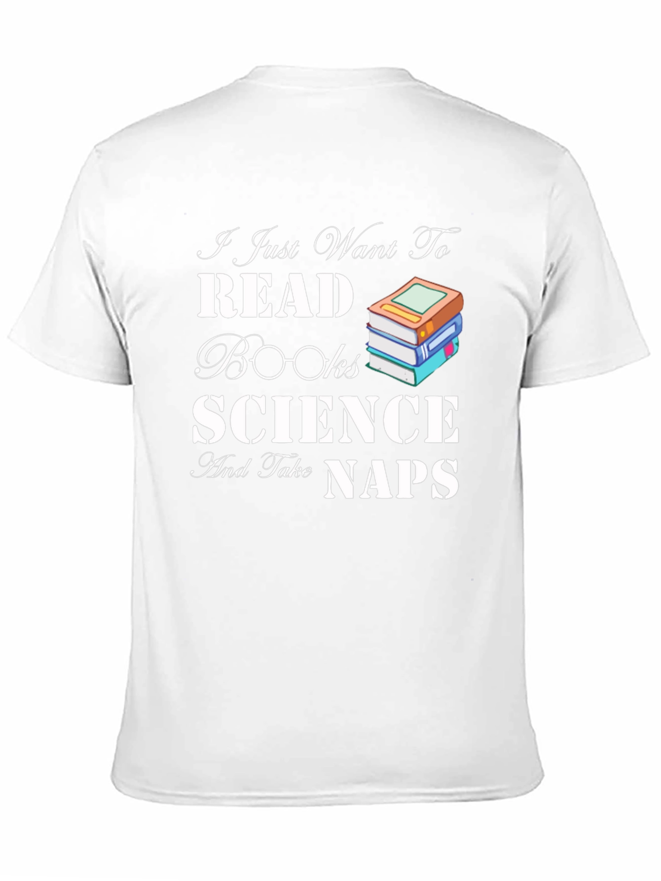 Read Books Science Naps T-Shirt
