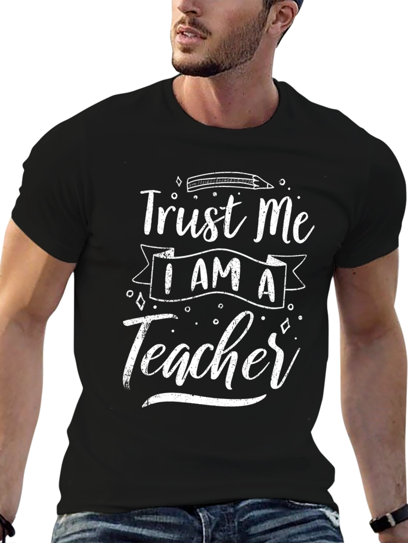 Trust Me Im A Teacher - Graphic Tee