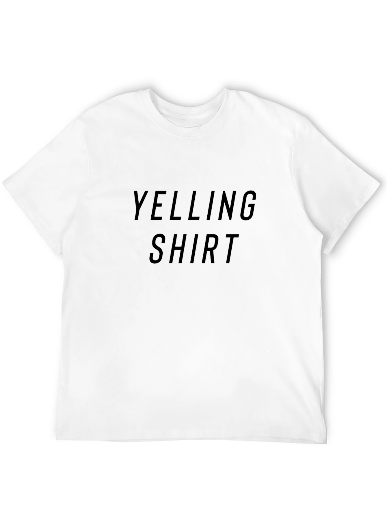 Yelling Shirt - Bold Statement Tee
