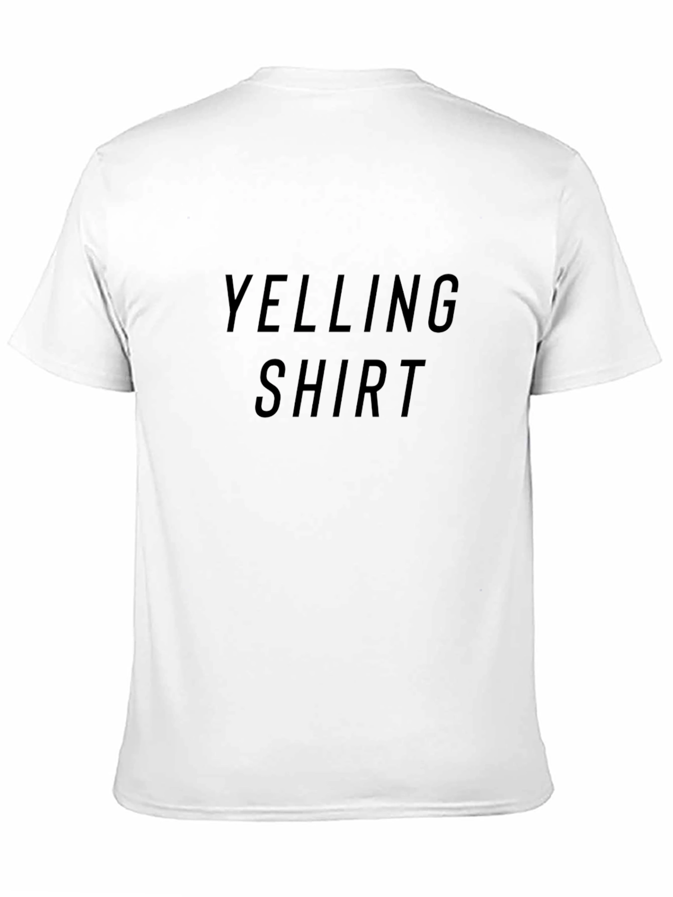 Yelling Shirt - Bold Statement Tee