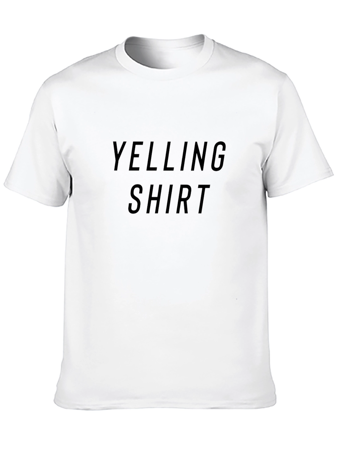 Yelling Shirt - Bold Statement Tee