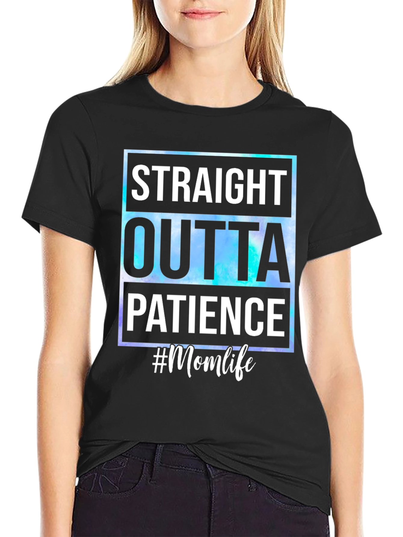 Straight Outta Patience #Momlife T-Shirt