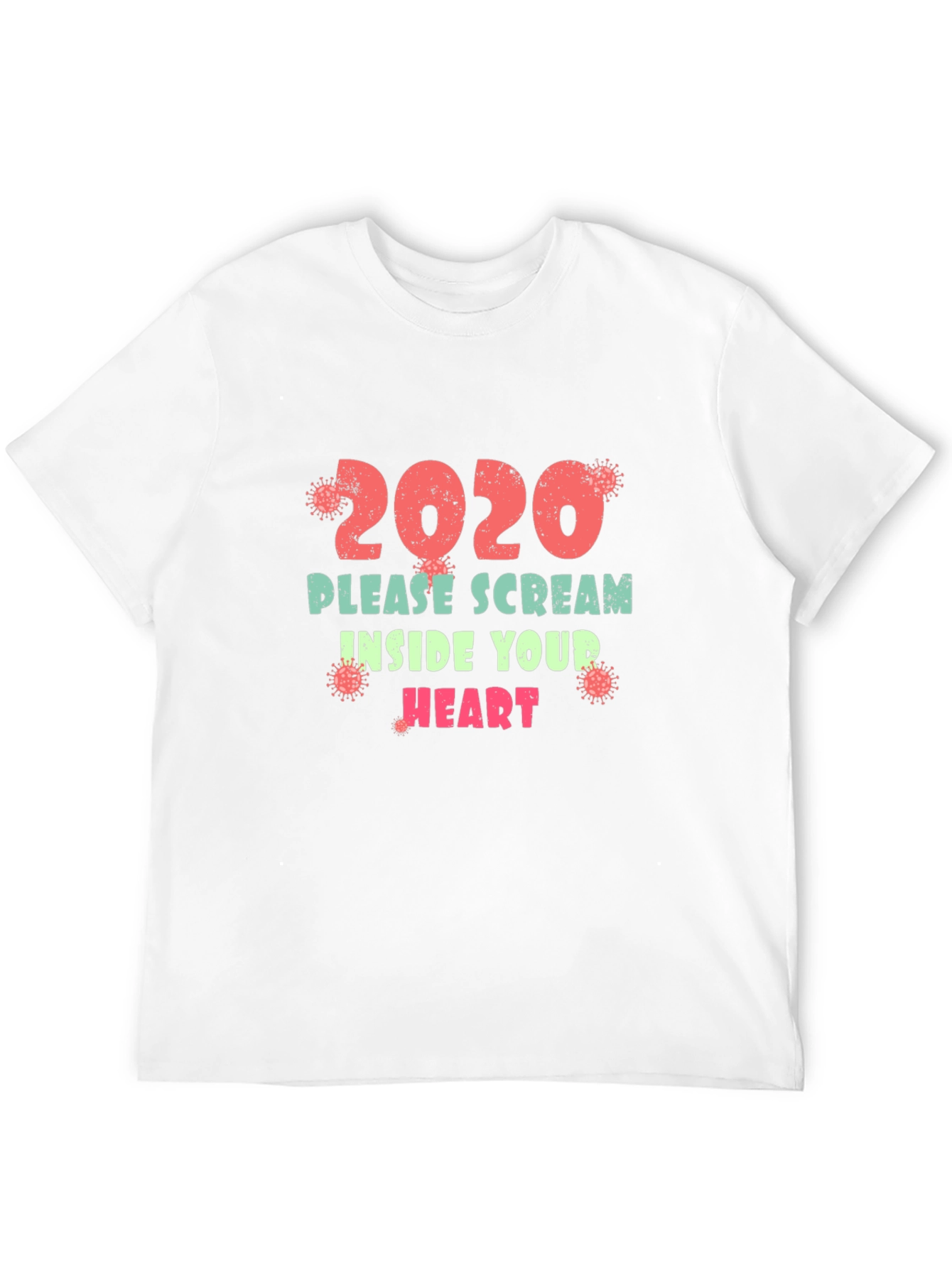 2020 Please Scream Inside Your Heart Funny T-Shirt