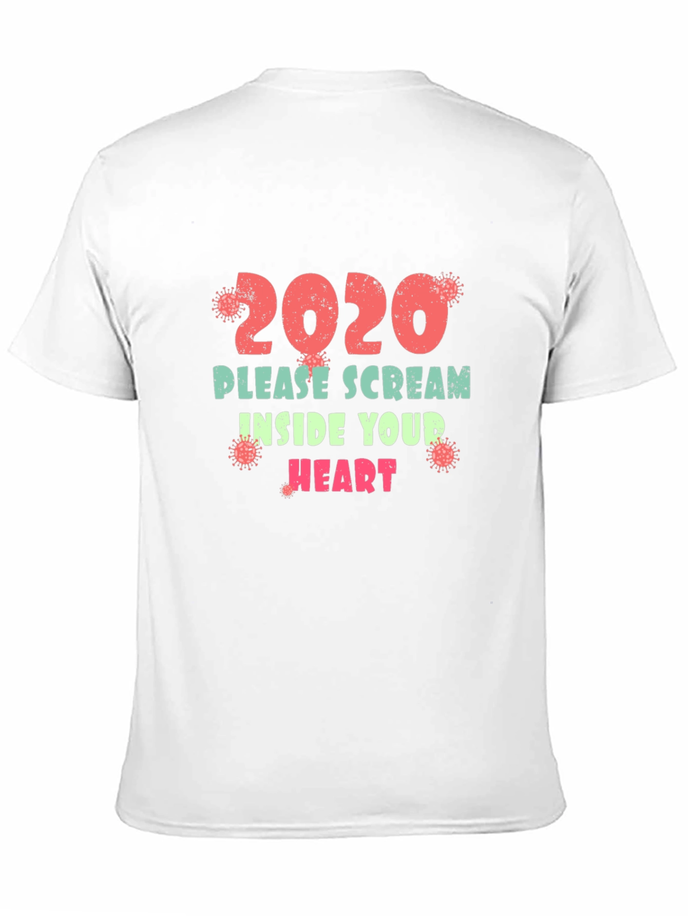 2020 Please Scream Inside Your Heart Funny T-Shirt