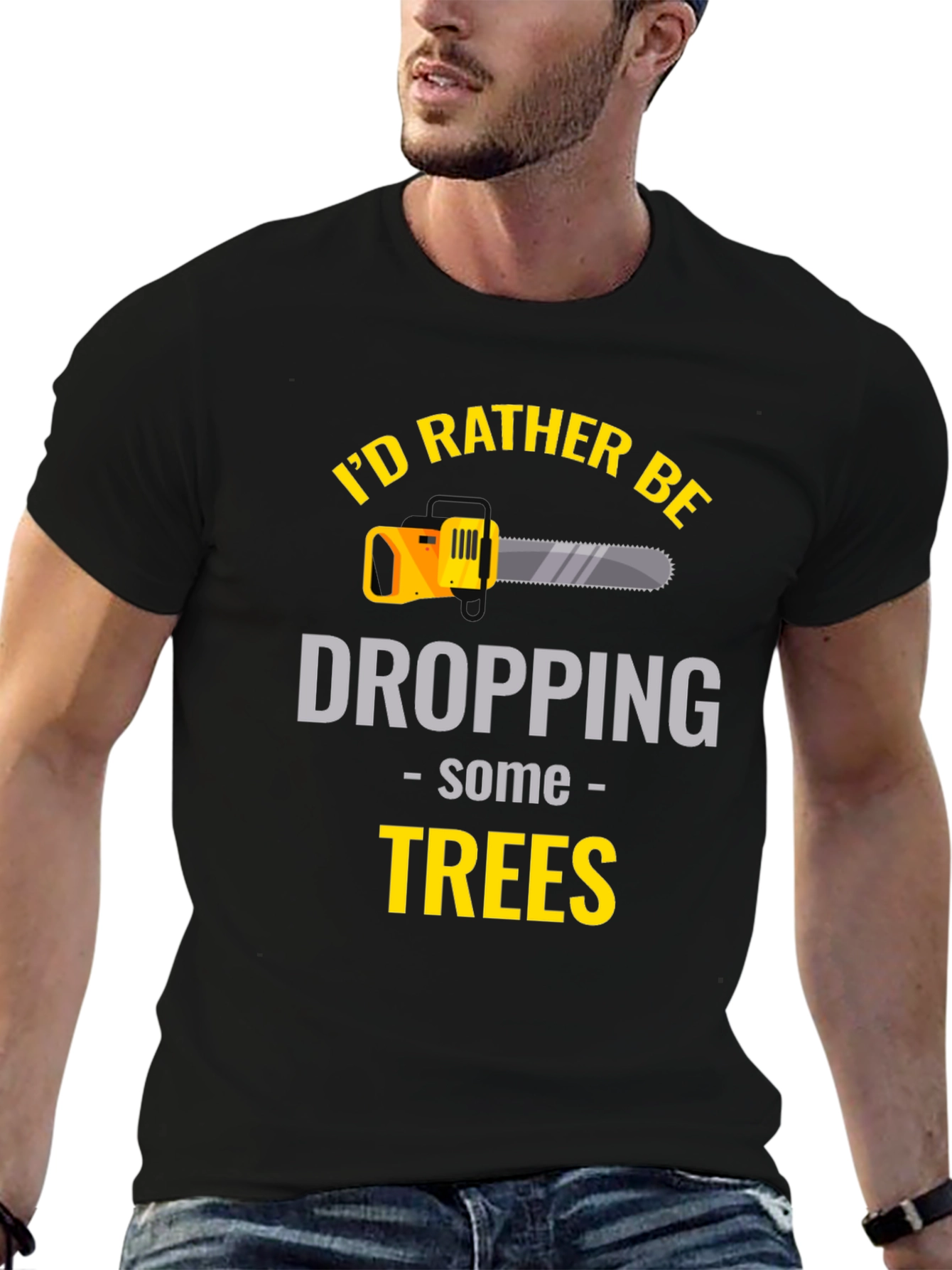 Id Rather Be Dropping Trees - Graphic T-Shirt