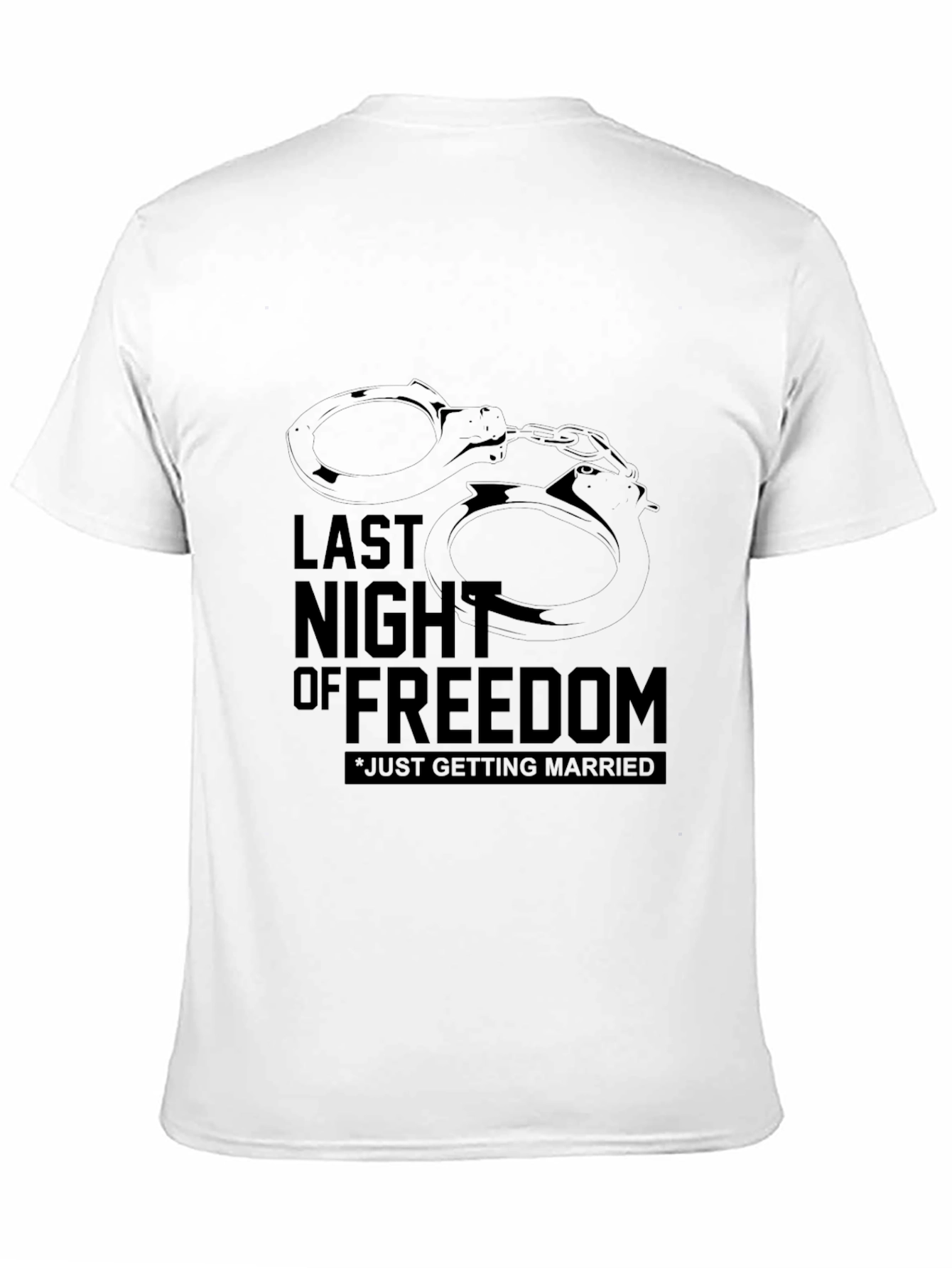 Last Night of Freedom T-Shirt