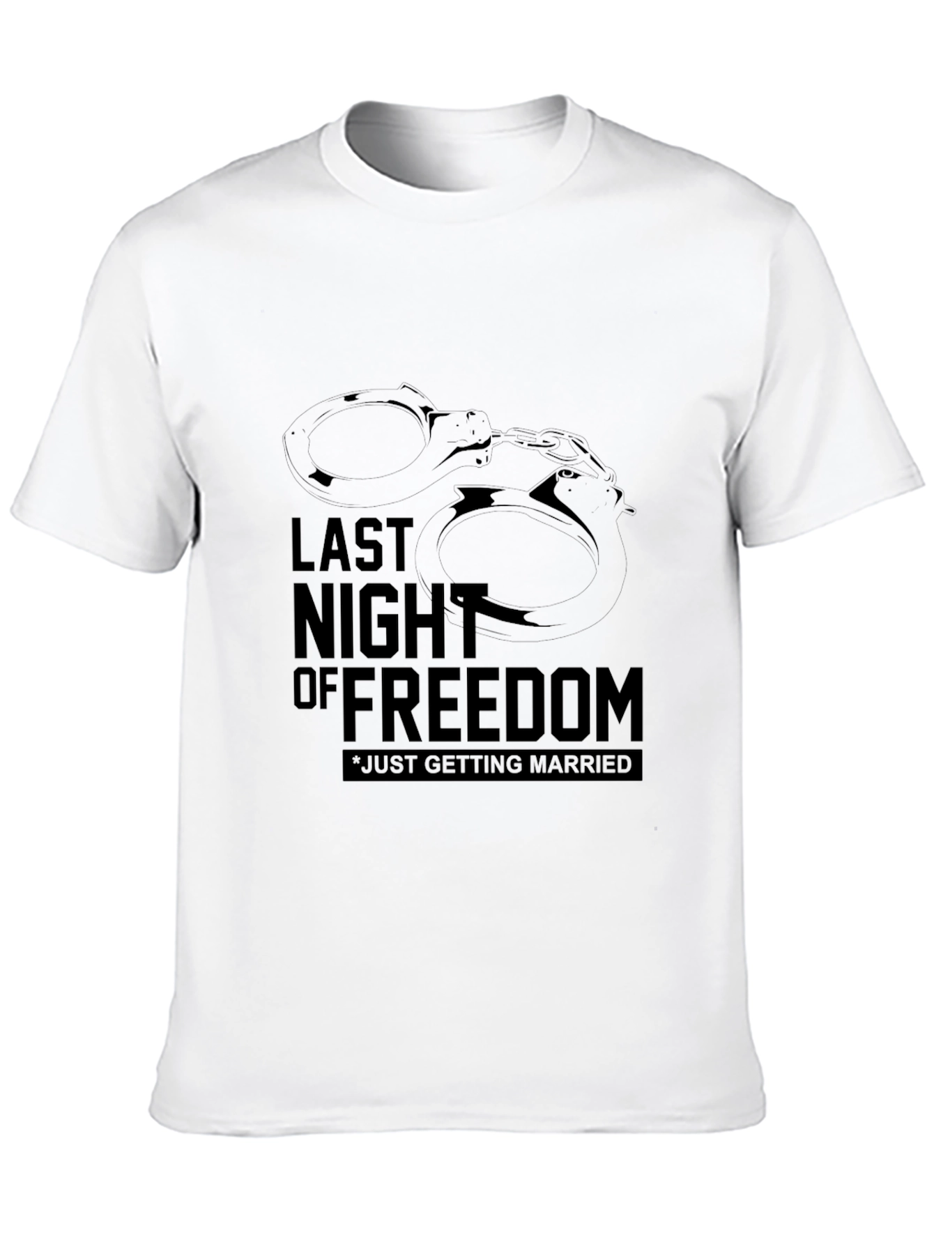 Last Night of Freedom T-Shirt