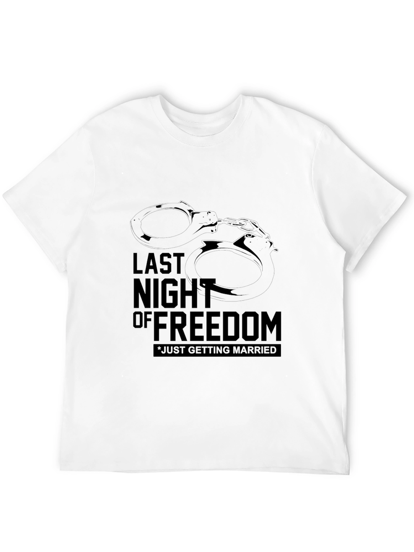 Last Night of Freedom T-Shirt