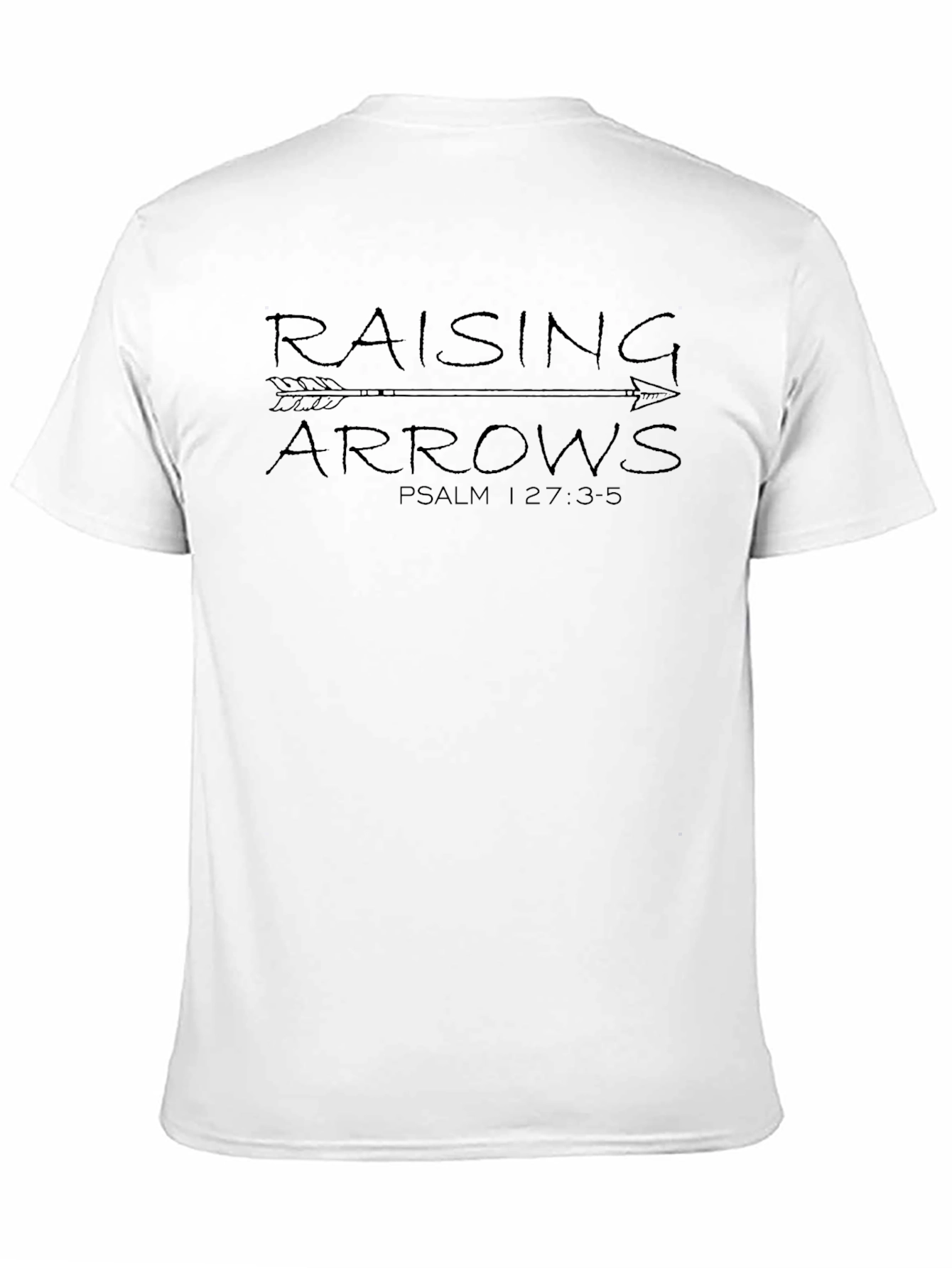 Raising Arrows T-Shirt Psalm 127:3-5 Christian Tee