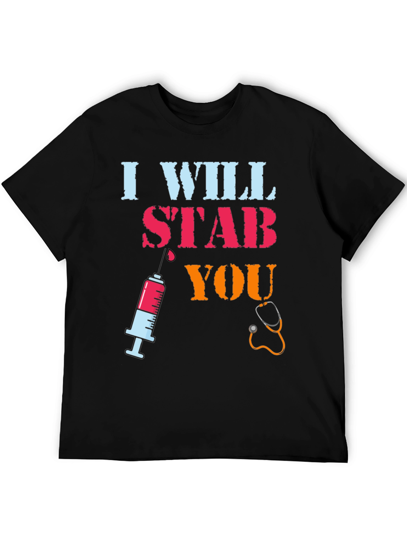 I Will Stab You Nurse T-Shirt