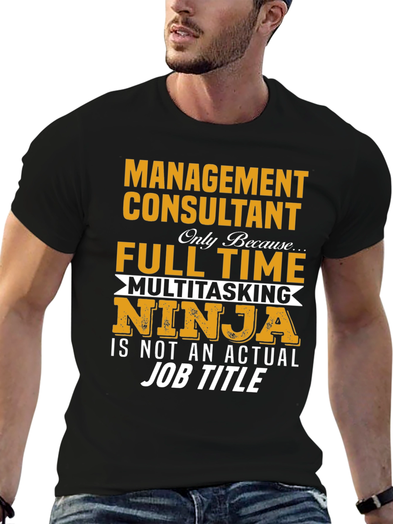 Management Consultant T-Shirt - Full Time Ninja
