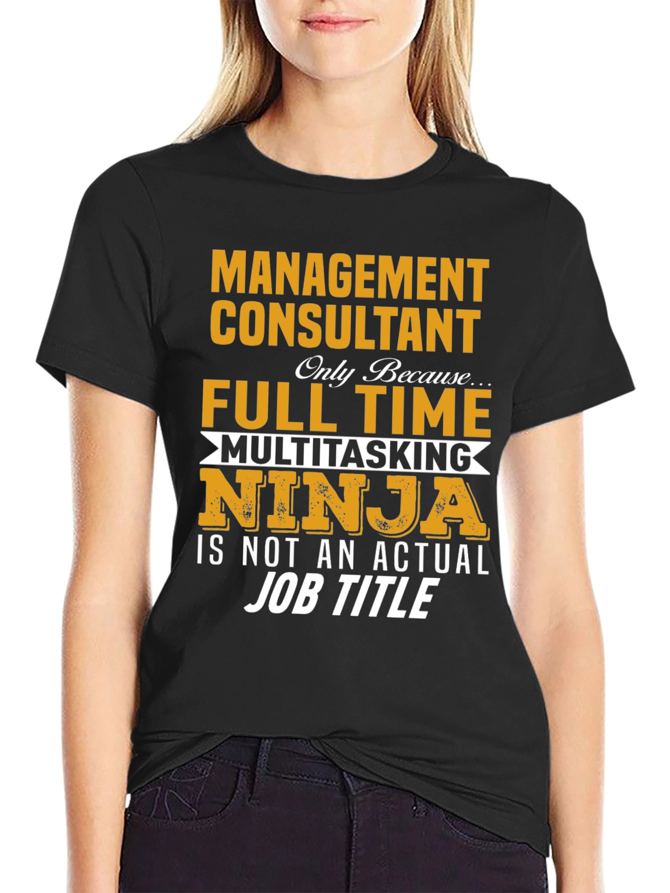 Management Consultant T-Shirt - Full Time Ninja