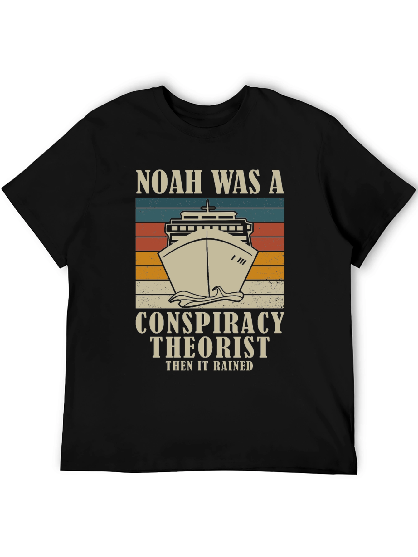 Noah Was A Conspiracy Theorist Mens Graphic T-Shirt