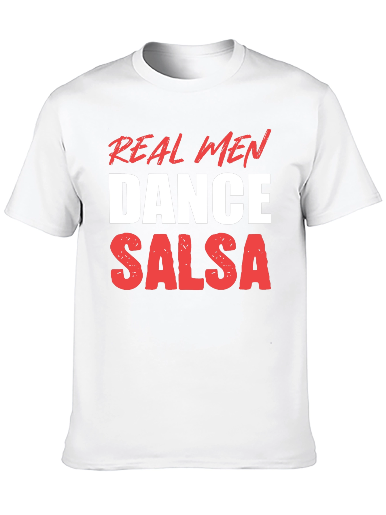 Real Men Dance Salsa T-Shirt