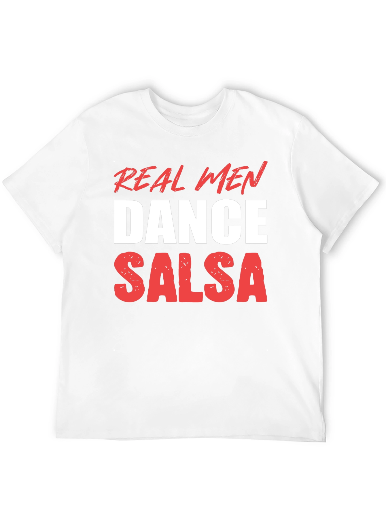 Real Men Dance Salsa T-Shirt